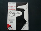 Les mots du général de Gaulle. Ernest Mignon. Préf. de Jean Cau. Illustrations de Jacques Faizant