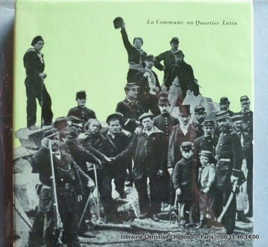 La commune au quartier Latin. Envoi de l'auteur.. Maurice Choury.