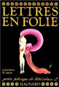 Lettres en folie. Petite fabrique de littérature. 2 : Dictionnaire de jeux avec les mots