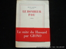 Le bonheur fou. Giono Jean