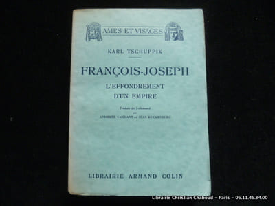 François-Joseph. L'effondrement d'un empire
