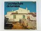 L'Architecture de lumière. J.M. Bresson