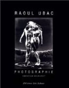 Raoul Ubac  - Photographie par Christian Bouqueret