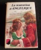 La tentation d'Ang&eacute;lique. Anne et Serge Golon