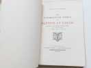Les pastorales de Longus ou Daphnis et Chloé.. Paul-Louis Courier. Traduction de Messire Jacques Amyot.