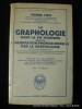 La Graphologie dans la Vie Moderne suivi de L'Orientation professionelle par la Graphologie.. Pierre Foix. Pref. Louis Marin