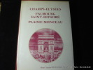 Champs-Elysées. Faubourg Saint-Honoré. Plaine Monceau. Introduction Yvan Christ. Barrielle, Jean-Francois. Therese Castieau. Antoinette Le ...