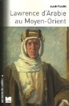 Lawrence d'Arabie au Moyen-Orient. Alain Fillion