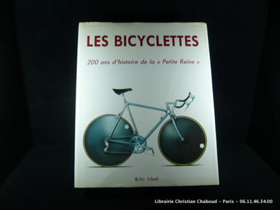Les bicyclettes. 200 ans d'histoire de la Petite Reine .