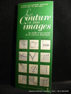 La couture en 1000 images. Les mille et un secrets de la couture familiale. Violet K. Simons