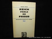 Reich parle de Freud. Wilhgelm Reich discute de son oeuvre et de ses relations avec Sigmund Freud. par Reich, Wilhelm.