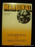 Marginal n°11. Anthologie de l'imaginaire. Ultra-dimensions et univers inversés par Marginal.