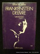 Frankenstein délivré ou le Nouveau Prométhée déchaîné (Collection Anti-mondes) par Brian Wilson Aldiss