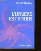 L'Univers est à nous par MALZBERG Barry N.