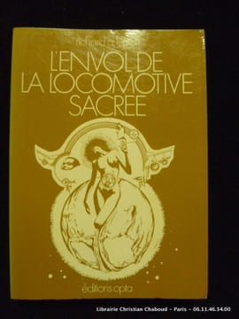 L'envol de la locomotive sacrée. Richard A. LUpoff