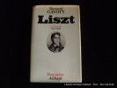 Liszt. Le virtuose 1811-1848. Gavoty, Bernard