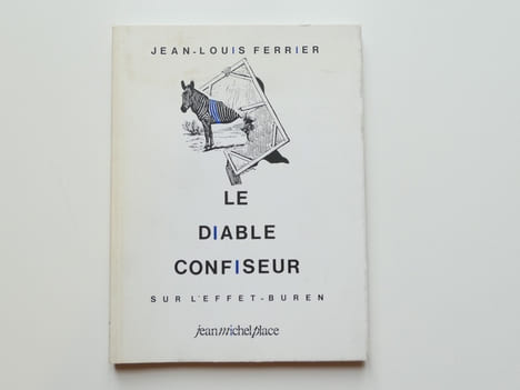 Le diable confiseur. Sur l'effet-Buren. Jean Louis Ferrier