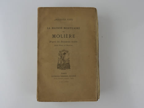 La maison mortuaire de Molière. D'après des Documents inédits. Avec Plans et desins. Auguste Vitu