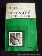 Histoire de la psychanalyse après Freud par J.-B. Fages