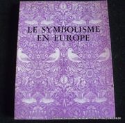 Le Symbolisme en Europe. Rotterdam, Museum Boymans-Van Beuningen, novembre 1975-janvier 1976, Bruxelles, Musées royaux des beaux-arts de Belgique, janvier-mars 1976, Baden-Baden, Staatliche Kunsthalle, mars-mai 1976, Paris, Grand Palais, mai-juillet par Cat. d'expo.