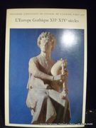 L'Europe Gothique XII° XIV° siècles. Douzième exposition du Conseil de l'Europe Paris 1968. Musée du Louvre. Pavillon de Flore. par Collectif