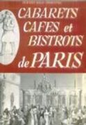 Cabarets, cafés et bistrots de Paris. Promenade dans les rues et dans le temps par Béatrice Malki-Thouvenel