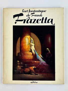L'art fantastique de Frank Frazetta. Frank Frazetta. Introduction de Betty Ballantine