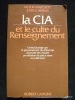 La CIA et le culte du Renseignement.. Victor Marchetti. John D. Marks