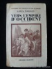 Vers l'Empire d'Occident 1806-1807. Histoire du Consulat et de l'Empire.. Louis Madelin