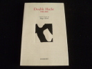 Double Hache 1990 - 2001. Dirigé par Hugo Horst. Vignette de couverture par Claude Viallat