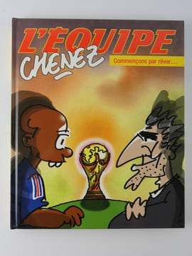 L'Equipe. Commençons par rêver... SIGNE par Chenez. Bernard Chenez