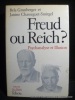 Freud ou Reich ? Psychanalyse et et Illusion. Grunberger Bela et Chasseguet-Smirgel Janine