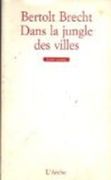Dans la jungle des villes par Bertolt Brecht