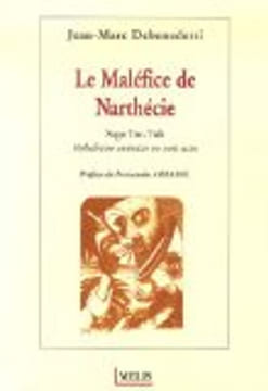Le Maléfice de Narthécie : Saga Tut-Tuk. Debenedetti Jean-Marc. Préface de Fernando Arrabal
