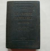 La cuisine familiale. 1500 recettes. Les devoirs de la maîtresse de maison. L'art de recevoir. par Collectif. Le grillon du foyer. - Image 1