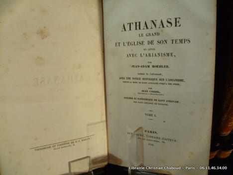 Athanase le Grand et l'Eglise de son temps en lutte avec l'arianisme. Traduit de l'allemand, avec une notice historique sur l'arianisme, depuis la ...