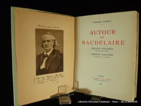 Autour de Baudelaire. Poulet-Malassis, l'éditeur et l'ami. Madame Sabatier, la Muse et la Madone. Portrait en frontispice.. DUFAY Pierre