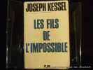 Les fils de l'impossible. Kessel Joseph