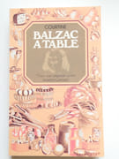 Balzac à table. Deux cent cinquante recettes par Courtine. Préface de Balzac - Image 1