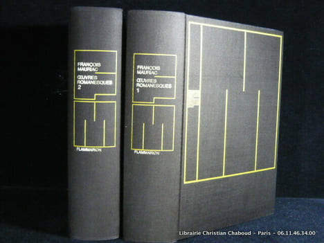 Oeuvres Romanesques. 2 vols. Tome 1: LE ROMANCIER ET SES PERSONNAGES L'ENFANT CHARGÉ DE CHAINES LA ROBE PRÉTEXTE LA CHAIR ET LE SANG LE VISITEUR ...