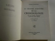 La grande aventure de la criminologie. Cent ans de police scientifique à travers les crimes célèbres par Jürgen Thorwald. Traduit de l'allemand par J.M. Ursyn - Image 2