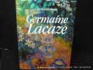 Germaine Lacaze. Ritzenthaler Cécile. Préface de Jacques Chaban-Delmas