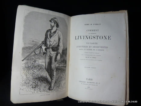Comment J'ai retrouvé Livingstone. Voyages, Aventures et Découvertes dans le centre de l Afrique. Ouvrage traduit de l'Anglais avec l'autorisation de ...