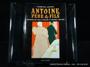 Antoine Père et fils. Souvenirs du Paris littéraire et théâtral 1900-1939 par Antoine André-Paul