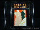 Antoine Père et fils. Souvenirs du Paris littéraire et théâtral 1900-1939. Antoine André-Paul