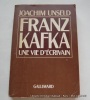 Franz Kafka - Une vie d'écrivain.. Unseld Joachim