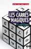 Les carrés magiques - Du Lo Shu au Sudoku. Arno Van Den Essen