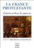 La France protestante. Histoire et lieux de mémoire. Henri Dubief