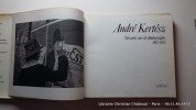 André Kertész - Soixante ans de photographies 1912-1972. André Kertész. Présenté par Nicolas Ducrot.