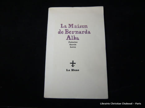 La Maison de Bernarda Alba. Pièce en 3 actes traduite par Jean-Marie Créac'h ornée de bois par Jean CHAUFFREY. Federico Garcia Lorca